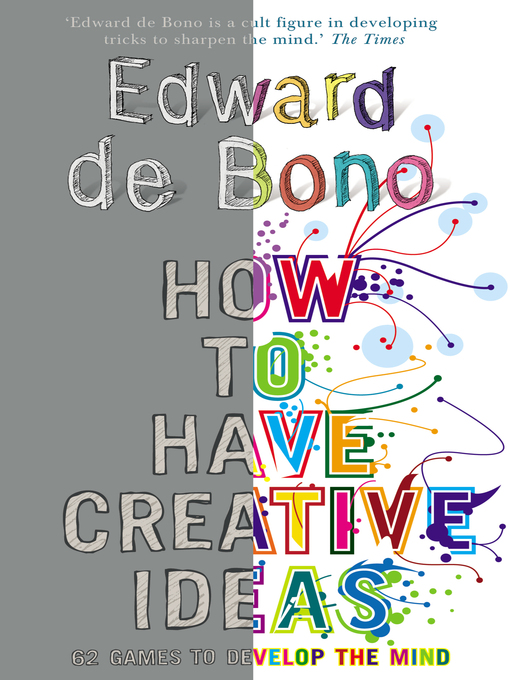 Title details for How to Have Creative Ideas by Edward de Bono - Available
